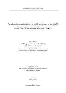 Functional characterisation of NIC2, a member of the MATE family from Arabidopsis thaliana (L.) Heynh. [Elektronische Ressource] / von Blazej Dolniak