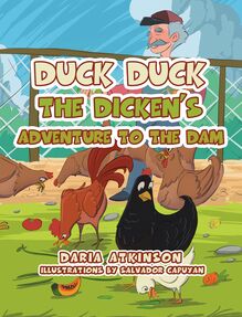Duck Duck the Dicken’s Adventure to the Dam