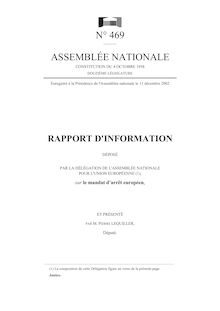 Rapport d information déposé par la Délégation de l Assemblée nationale pour l Union européenne, sur le mandat d arrêt européen