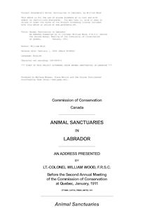 Animal Sanctuaries in Labrador - An Address Presented by Lt.-Colonel William Wood, F.R.S.C. before - the Second Annual Meeting of the Commission of Conservation at Quebec, - January, 1911