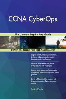 CCNA CyberOps The Ultimate Step-By-Step Guide
