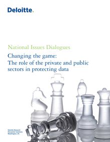 Changing the Game: The Role of the Private and Public Sectors in Protecting Data U.S. National Issues Dialogue 2
