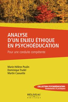 Analyse d’un enjeu éthique en psychoéducation : Pour une conduite compétente