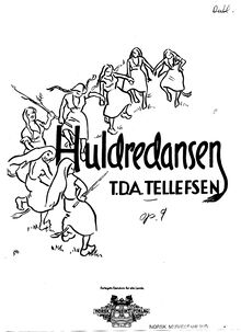 Partition complète, Huldredansen, Op.9, Tellefsen, Thomas Dyke Acland