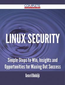 Linux Security - Simple Steps to Win, Insights and Opportunities for Maxing Out Success