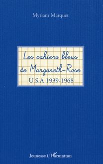 Les cahiers bleus de Margareth-Rose