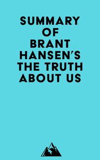 Summary of Brant Hansen s The Truth about Us