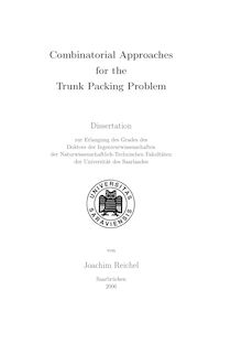 Combinatorial approaches for the trunk packing problem [Elektronische Ressource] / von Joachim Reichel