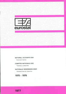 NATIONAL ACCOUNTS ESA. Detailed tables 1970 - 1976