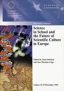 Science in school and the future of scientific culture in Europe, Lisbon, 14 to 15 December 1994