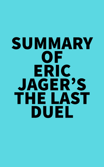 Summary of Eric Jager s The Last Duel