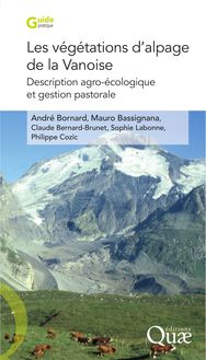 Les végétations d alpage de la Vanoise. Description agro-écologique et gestion pastorale