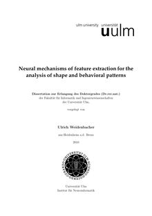 Neural mechanisms of feature extraction for the analysis of shape and behavioral patterns [Elektronische Ressource] / vorgelegt von Ulrich Weidenbacher