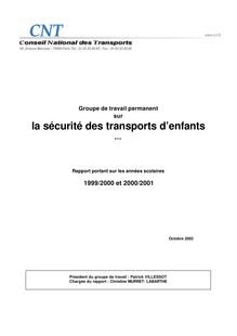 Rapport du groupe de travail permanent sur la sécurité des transports des enfants portant sur les années scolaires 1999-2000 et 2000-2001