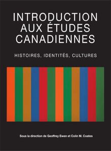 Introduction aux études canadiennes : Histoires, identités, cultures