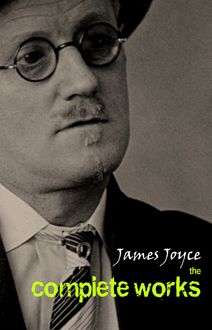 James Joyce: The Complete Works
