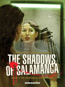 The Shadows of Salamanca Vol.2 : The Creature in the Basement