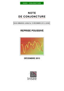 Note de conjoncture de l INSEE : Reprise Poussive (Décembre 2013)