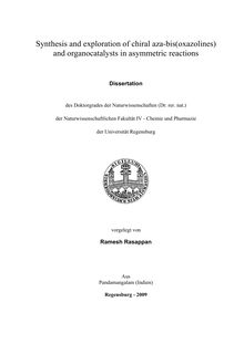Synthesis and exploration of chiral aza-bis(oxazolines) and organocatalysts in asymmetric reactions [Elektronische Ressource] / vorgelegt von Ramesh Rasappan