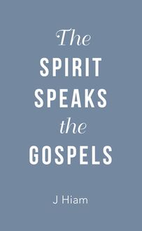 The Spirit Speaks the Gospels