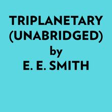 Triplanetary (Unabridged)