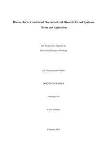 Hierarchical control of decentralized discrete event systems [Elektronische Ressource] : theory and application / vorgelegt von Klaus Schmidt