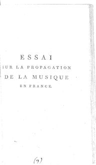Essai sur la propagation de la musique en France, sa conservation , et ses rapports avec le gouvernement, par J. B. Leclerc,...