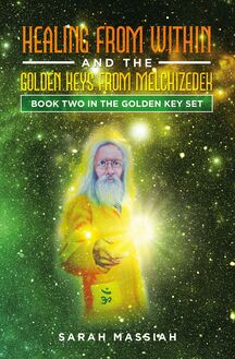 Healing from Within and The Golden Keys from Melchizedek