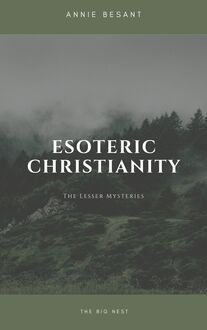 Esoteric Christianity: The Lesser Mysteries