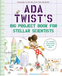 Ada Twist s Big Project Book for Stellar Scientists