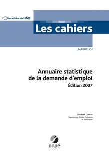 Annuaire statistique de la demande d emploi. Edition 2007.