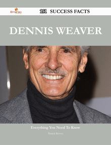 Dennis Weaver 151 Success Facts - Everything you need to know about Dennis Weaver
