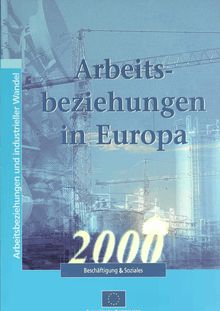 Arbeitsbeziehungen in Europa 2000