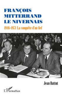 François Mitterrand le Nivernais