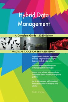 Hybrid Data Management A Complete Guide - 2020 Edition