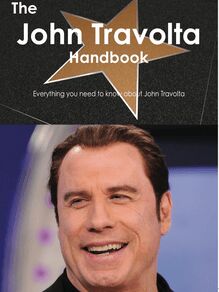 The John Travolta Handbook - Everything you need to know about John Travolta