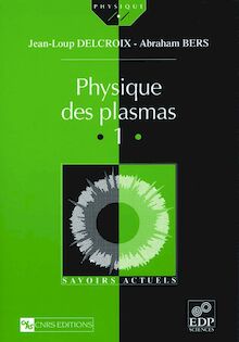 Physique des plasmas (Vol. I)