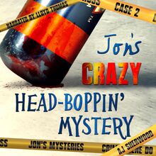 Jon s Crazy Head-Boppin  Case