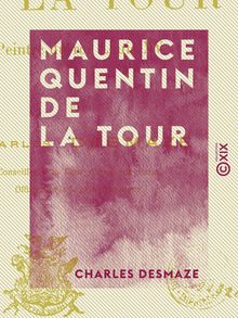 Maurice Quentin de La Tour - Peintre du roi Louis XV
