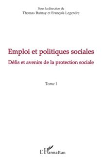 Emploi et politiques sociales (Tome I)