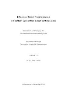 Effects of forest fragmentation on bottom-up control in leaf cuttings ants [Elektronische Ressource] / vorgelegt von Pille Urbas