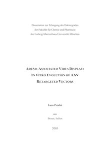 Adeno-associated virus display [Elektronische Ressource] : in vitro evolution of AAV retargeted vectors / Luca Perabò