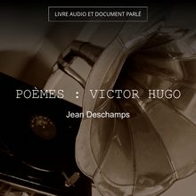 Poèmes : Victor Hugo