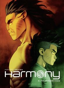 Harmony - Tome 6 - Metamorphosis