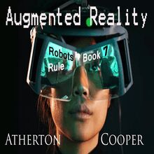 Augmented Reality - Robots Rule - Book Seven