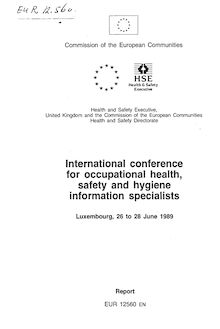 Proceedings of the International conference for occupational health, safety and hygiene information specialists, Luxembourg 26 to 28 June 1989