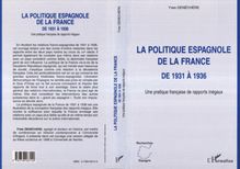 LA POLITIQUE ESPAGNOLE DE LA FRANCE DE 1931 A 1936