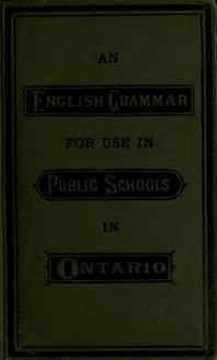 An elementary English grammar and composition, for use in public schools