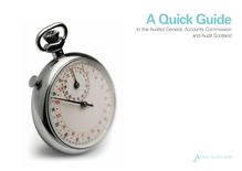 A quick guide to the Auditor General, Accounts Commission and Audit  Scotland