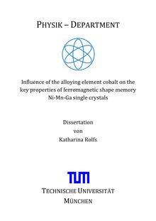 Influence of the alloying element cobalt on the key properties of ferromagnetic shape memory Ni-Mn-Ga single crystals [Elektronische Ressource] / Katharina Rolfs